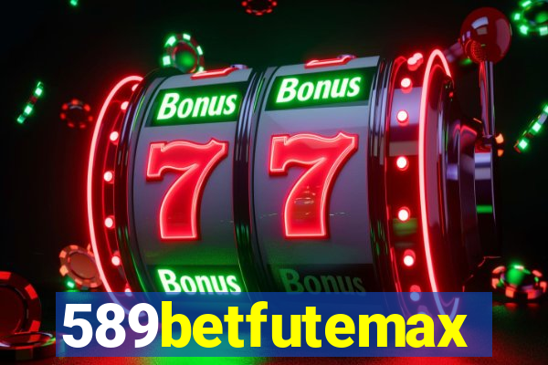 589betfutemax futebol ao vivo